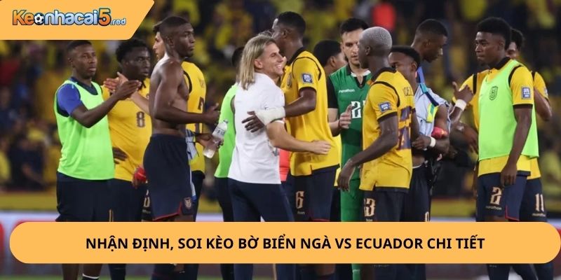 Nhận Định, Soi Kèo Bờ Biển Ngà vs Ecuador