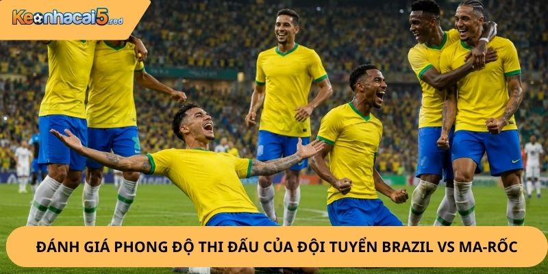 Nhận Định, Soi Kèo Brazil vs Ma-rốc