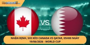 Nhận Định, Soi Kèo Canada vs Qatar