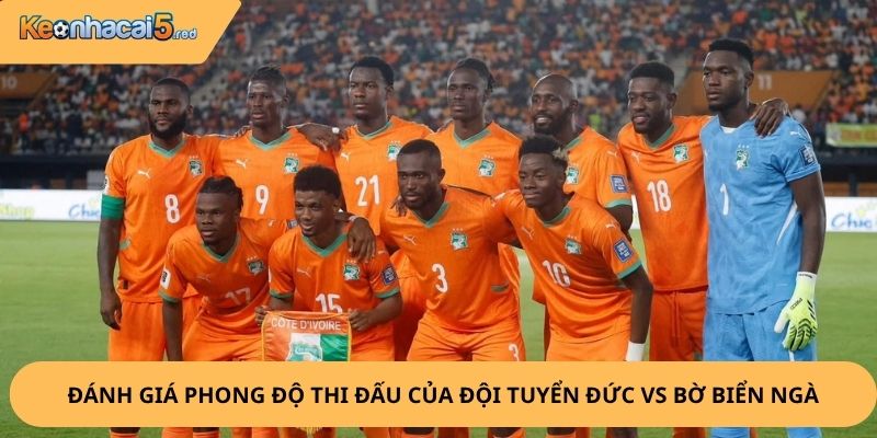 Nhận Định, Soi Kèo Đức vs Bờ Biển Ngà