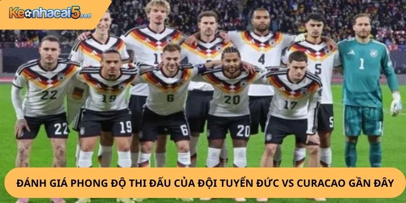 Nhận Định, Soi Kèo Đức vs Curacao