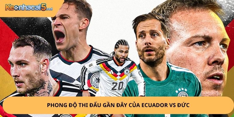 Nhận Định, Soi Kèo Ecuador vs Đức