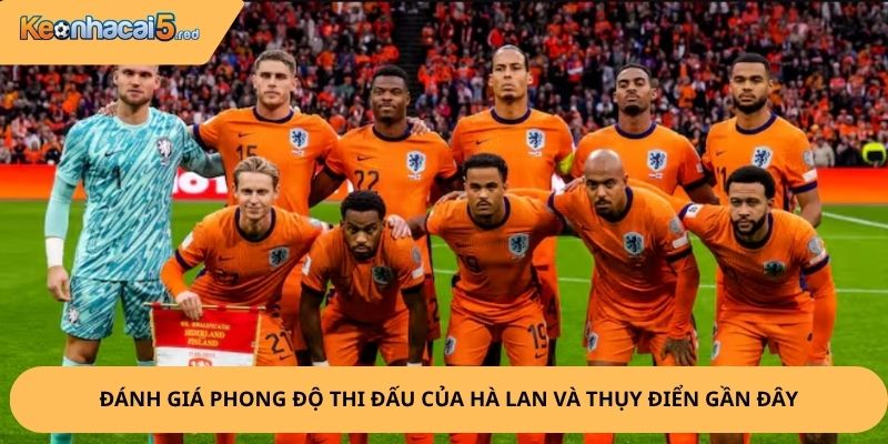 Nhận định, soi kèo Hà Lan vs Thụy Điển