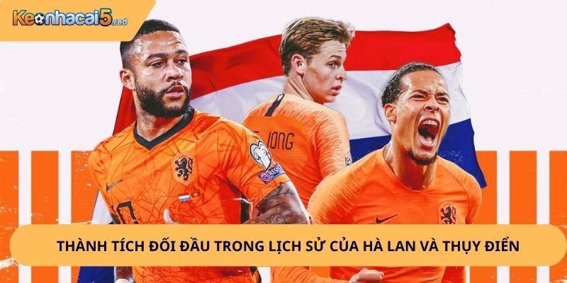 Nhận định, soi kèo Hà Lan vs Thụy Điển