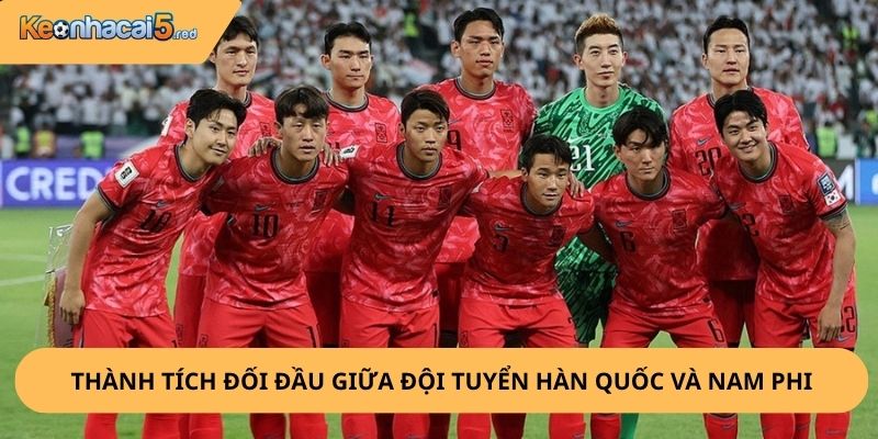 Nhận Định, Soi Kèo Hàn Quốc vs Nam Phi