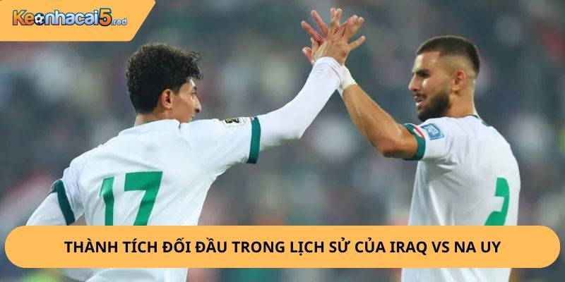 Nhận Định, Soi Kèo Iraq vs Na Uy