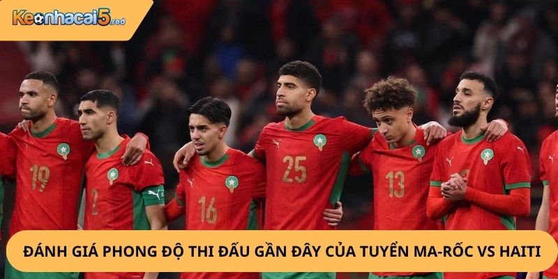 Nhận Định, Soi Kèo Ma-Rốc vs Haiti