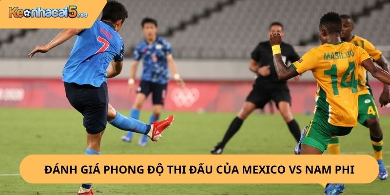 Nhận định, soi kèo Mexico vs Nam Phi