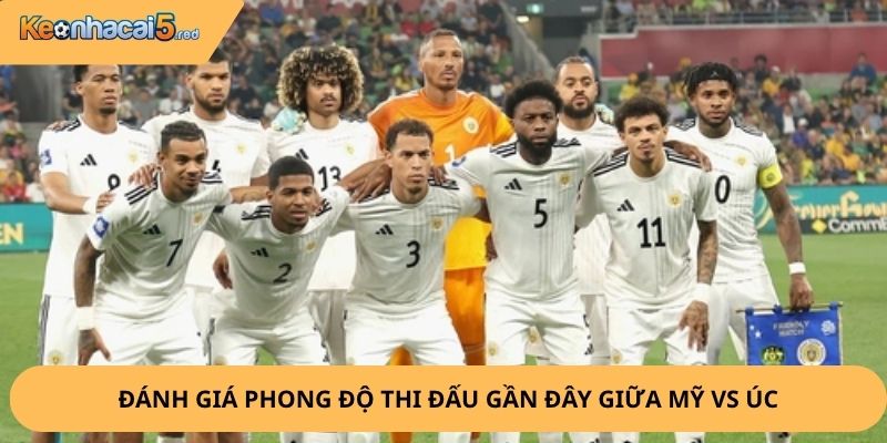 Nhận Định, Soi Kèo Mỹ vs Úc