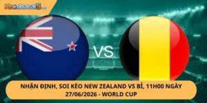 Nhận Định, Soi Kèo New Zealand vs Bỉ