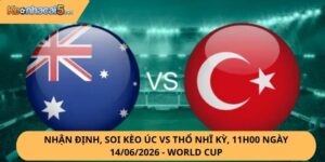 Nhận Định, Soi Kèo Úc vs Thổ Nhĩ Kỳ